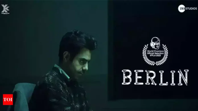 Aparshakti Khurana, Ishwak Singh's film 'Berlin' to be out on OTT