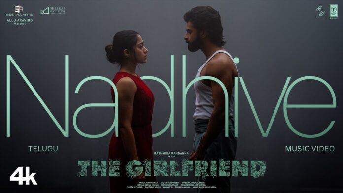 Rashmika Mandanna Unveils First Song 'Nadhive' from Upcoming Film 'The Girlfriend'